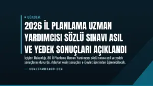 2026 İl Planlama Uzman Yardımcısı Sözlü Sınavı Asıl ve Yedek Sonuçları Açıklandı