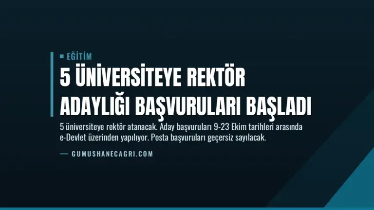 5 Üniversiteye Rektör Adaylığı Başvuruları Başladı