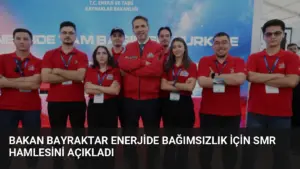 Bakan Bayraktar Enerjide Bağımsızlık İçin SMR Hamlesini Açıkladı