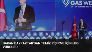 Bakan Bayraktar’dan Temiz Pişirme İçin LPG Vurgusu