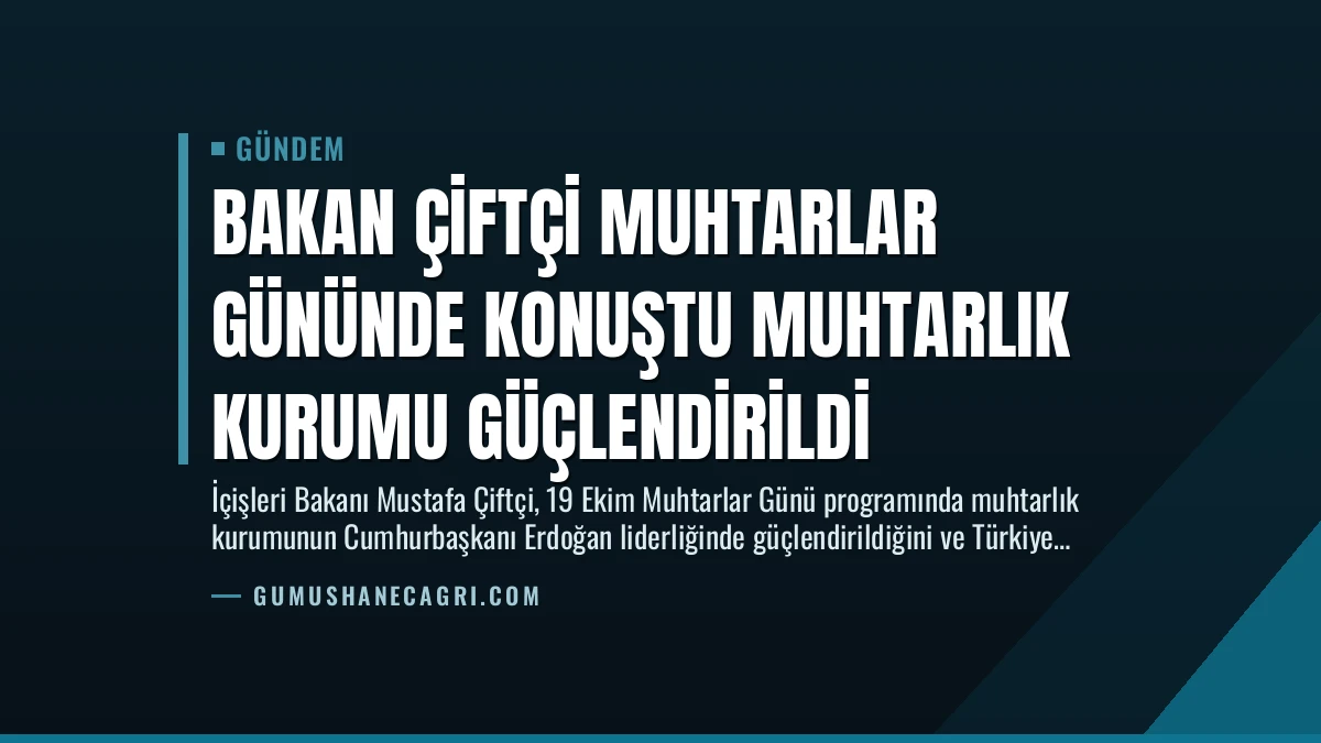 Bakan Çiftçi Muhtarlar Gününde Konuştu Muhtarlık Kurumu Güçlendirildi