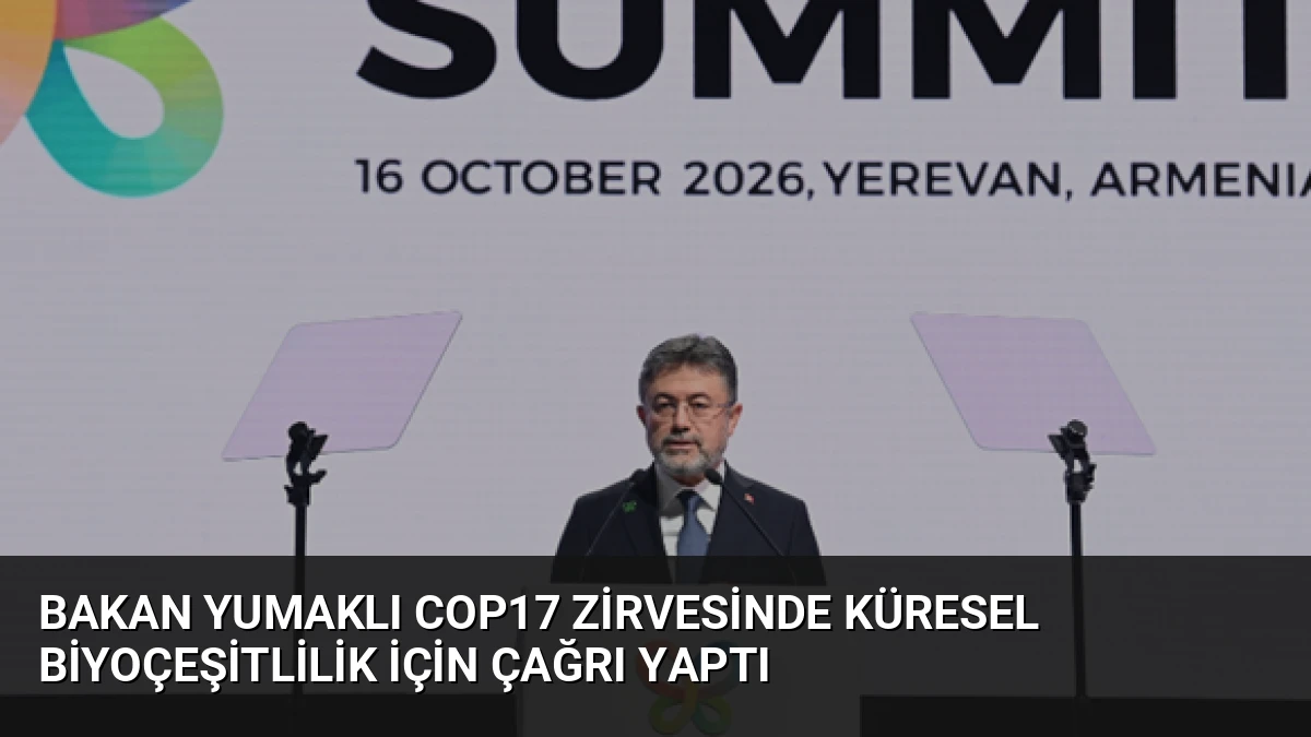 Bakan Yumaklı COP17 Zirvesinde Küresel Biyoçeşitlilik İçin Çağrı Yaptı