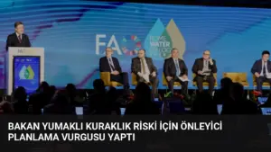 Bakan Yumaklı Kuraklık Riski İçin Önleyici Planlama Vurgusu Yaptı