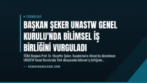 Başkan Şeker UNASTW Genel Kurulu’nda Bilimsel İş Birliğini Vurguladı