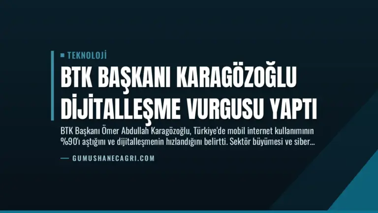 BTK Başkanı Karagözoğlu Dijitalleşme Vurgusu Yaptı