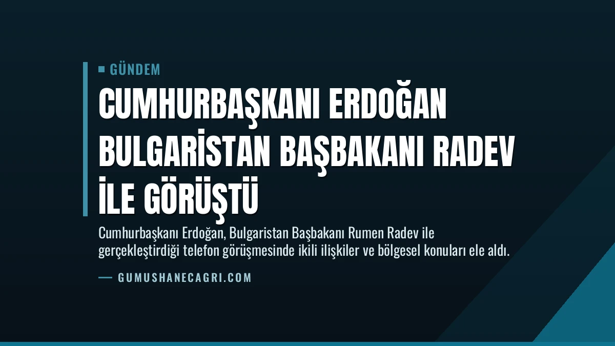 Cumhurbaşkanı Erdoğan Bulgaristan Başbakanı Radev ile görüştü