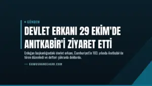 Devlet erkanı 29 Ekim'de Anıtkabir'i ziyaret etti