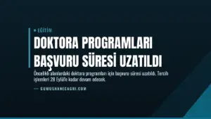 Doktora Programları Başvuru Süresi Uzatıldı