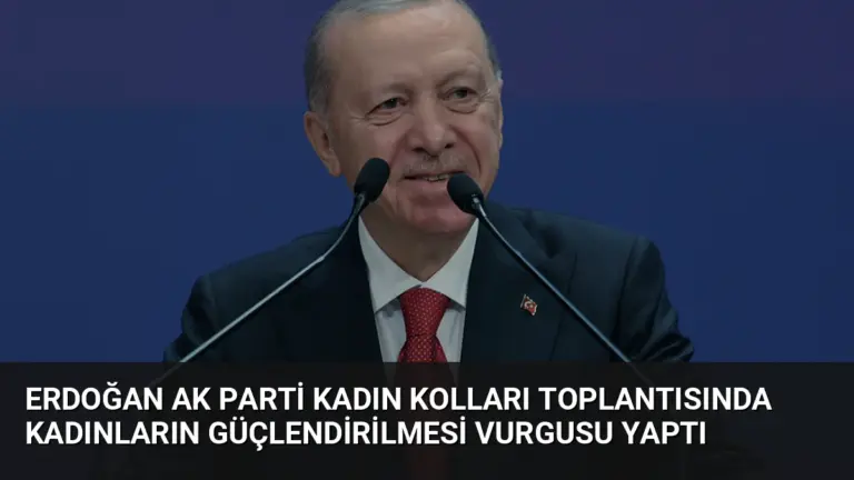 Erdoğan AK Parti Kadın Kolları Toplantısında Kadınların Güçlendirilmesi Vurgusu Yaptı
