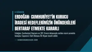 Erdoğan: Cumhuriyet'in kurucu iradesi hedeflerimizin önündekileri bertaraf etmekte kararlı