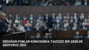 Erdoğan Fonlar Konusunda Tavizsiz Bir Şekilde Gidiyoruz Dedi