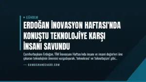 Erdoğan İnovasyon Haftası’nda Konuştu Teknolojiye Karşı İnsanı Savundu