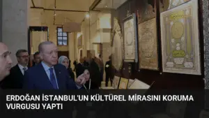 Erdoğan İstanbul'un Kültürel Mirasını Koruma Vurgusu Yaptı