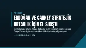 Erdoğan ve Carney Stratejik Ortaklık İçin El Sıkıştı