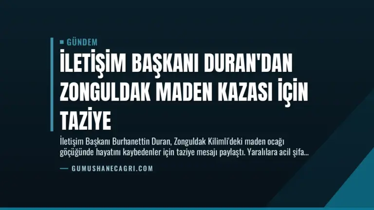 İletişim Başkanı Duran’dan Zonguldak Maden Kazası İçin Taziye