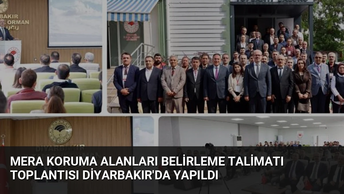 Mera Koruma Alanları Belirleme Talimatı Toplantısı Diyarbakır’da Yapıldı