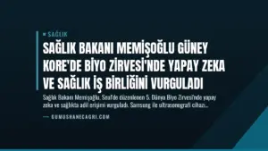 Sağlık Bakanı Memişoğlu Güney Kore’de Biyo Zirvesi’nde Yapay Zeka ve Sağlık İş Birliğini Vurguladı