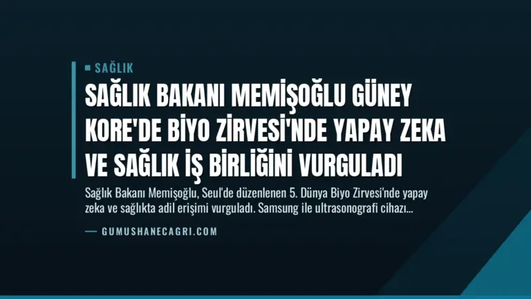 Sağlık Bakanı Memişoğlu Güney Kore’de Biyo Zirvesi’nde Yapay Zeka ve Sağlık İş Birliğini Vurguladı