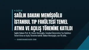 Sağlık Bakanı Memişoğlu İstanbul Tıp Fakültesi Temel Atma ve Açılış Törenine Katıldı