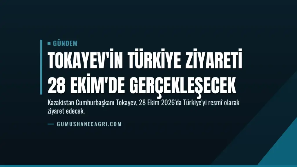 Tokayev'in Türkiye ziyareti 28 Ekim'de gerçekleşecek