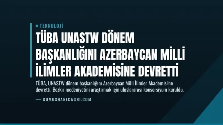 TÜBA UNASTW Dönem Başkanlığını Azerbaycan Milli İlimler Akademisine Devretti