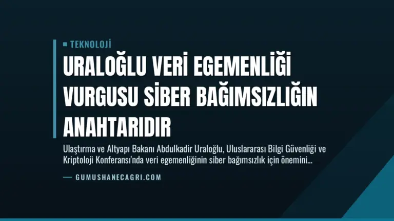 Uraloğlu Veri Egemenliği Vurgusu Siber Bağımsızlığın Anahtarıdır