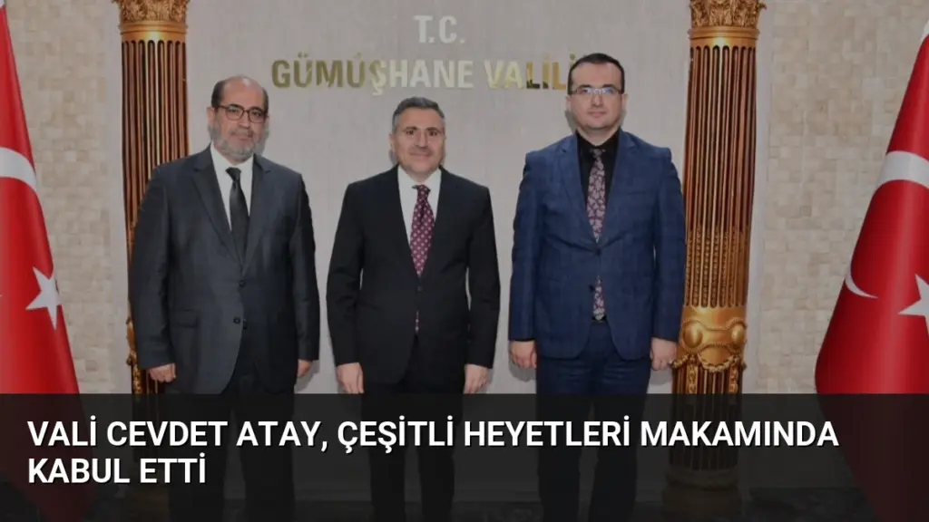 Vali Cevdet Atay, Çeşitli Heyetleri Makamında Kabul Etti