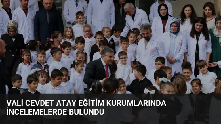 Vali Cevdet Atay eğitim kurumlarında incelemelerde bulundu