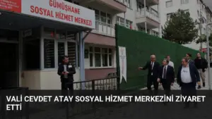 Vali Cevdet Atay Sosyal Hizmet Merkezini Ziyaret Etti