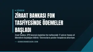 Ziraat Bankası Fon Tasfiyesinde Ödemeler Başladı